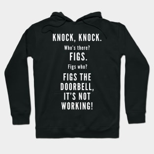 Knock Knock, it's FIGS Hoodie